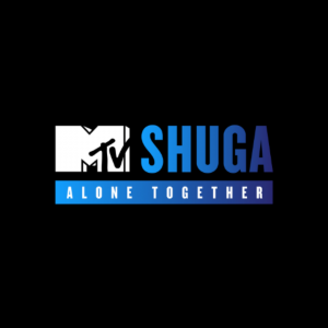 MTV SHUGA PRESENTS: #MTVSHUGAALONETOGETHER